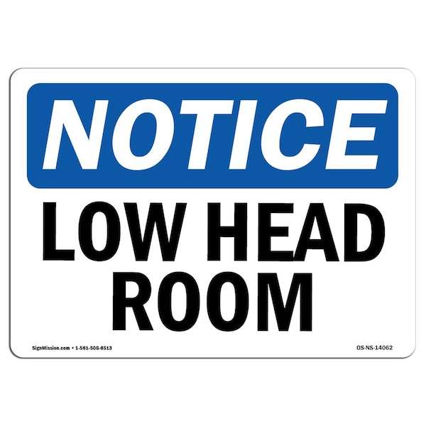 Safety Sign, OSHA Notice, 7" Height, Aluminum, Low Head Room Sign, Landscape